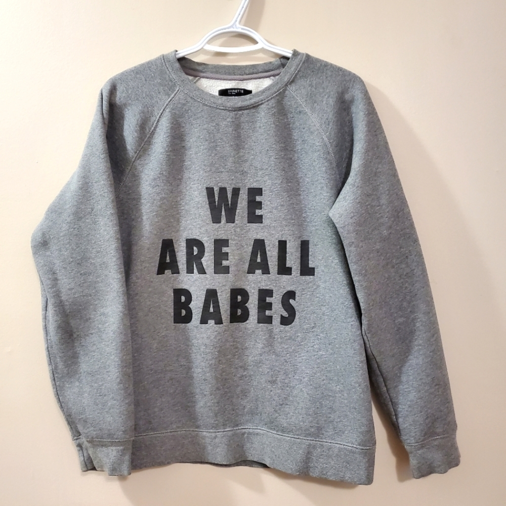 Brunette The Label - "We are all babes" sweater - Size M/L